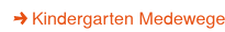 Kindergarten Medewege